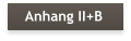 Anhang II+B