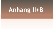Anhang II+B